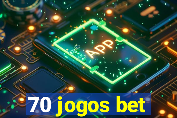 70 jogos bet